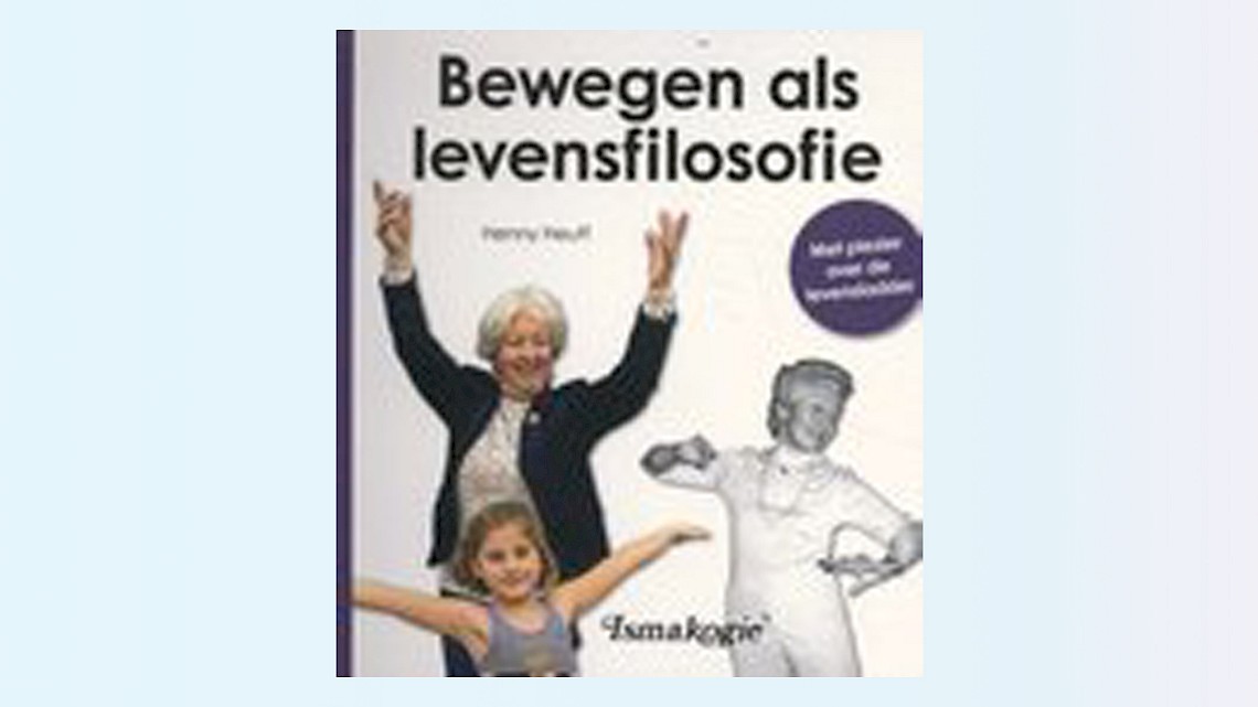 Bewegen als levensfilosofie